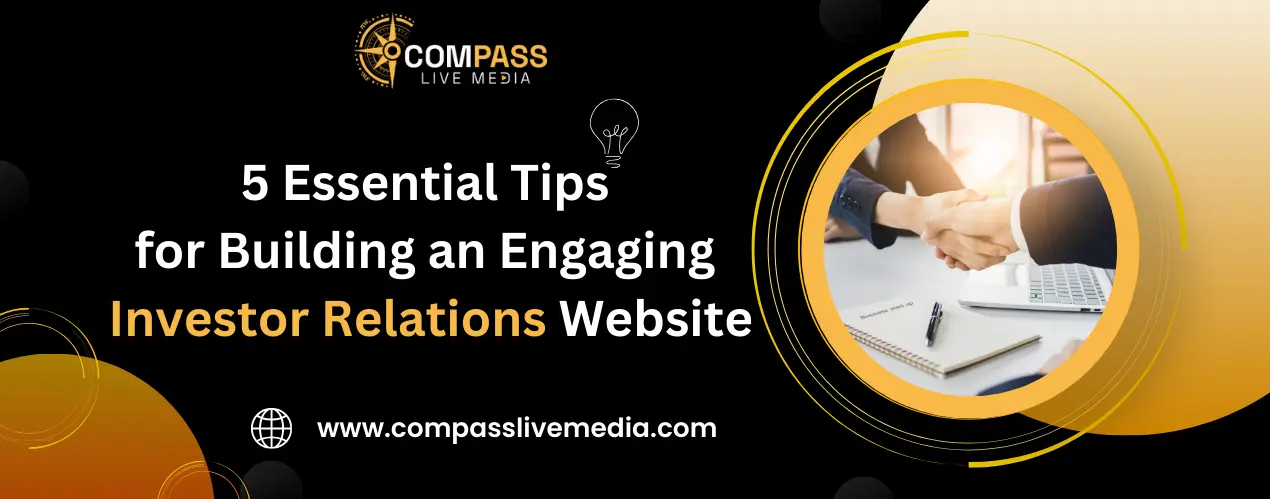 5 Essential Tips for Building an Engaging Investor Relations Website