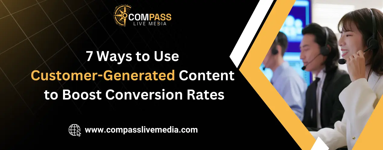 7 Ways to Use Customer-Generated Content to Boost Conversion Rates