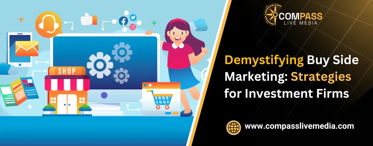 Demystifying Buy Side Marketing Strategies for Investment Firms