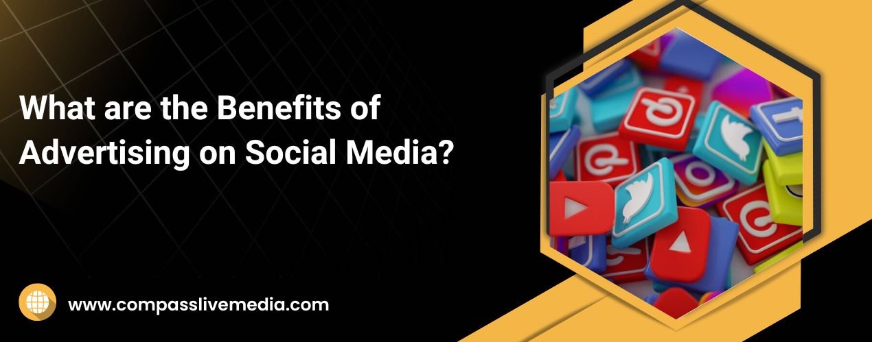 What are the Benefits of Advertising on Social Media?